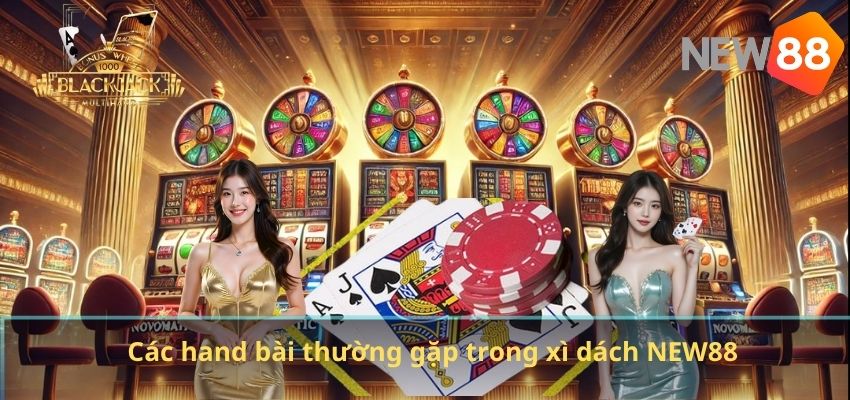 Các hand bài thường gặp trong xì dách NEW88